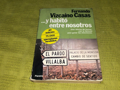 ...y Habitó Entre Nosotros - Fernando Vizcaíno Casas 