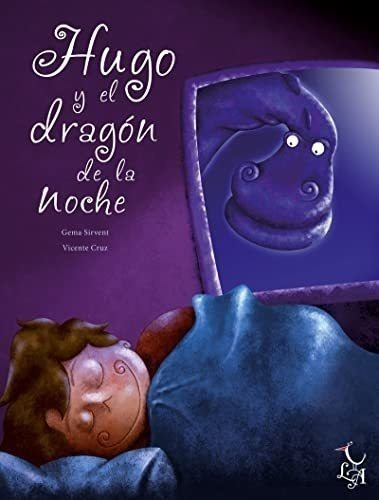 Hugo Y El Dragón De La Noche (libre Albedrio)