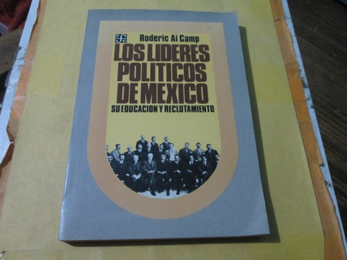 Los Lideres Políticos De México, Roderic Ai Camp