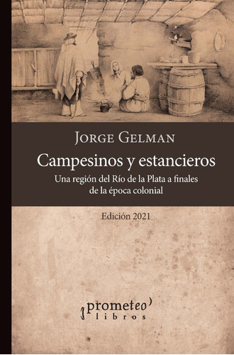 Campesinos Y Estancieros - Gelman, Jorge