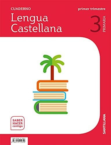 Cuaderno Lengua 3 Primaria 1 Trim Saber Hacer Contigo - 9788414112342, De Vv. Aa.. Editorial Santillana Educación, S.l., Tapa Tapa Blanda En Español