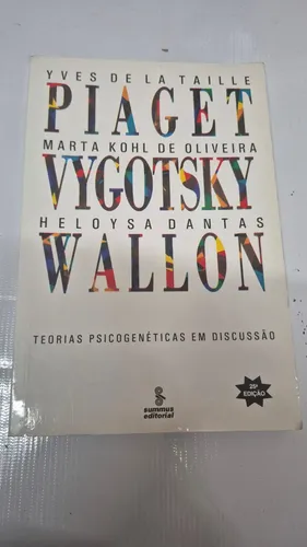 Piaget Vygotsky Wallon Teorias Psicogenéticas Em Discussão | MercadoLivre