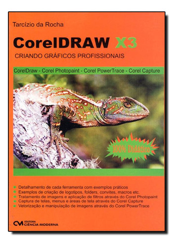 CORELDRAW X3 CRIANDO GRAFICOS PROFISSIONAIS, de Everaldo Rocha. Editora CIENCIA MODERNA, capa mole em português