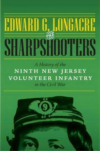 The Sharpshooters, De Edward G. Longacre. Editorial Potomac Books Inc, Tapa Dura En Inglés
