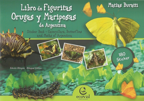 Libro de figuritas: Orugas y Mariposas de Argentina, de Matías Buratti. Editorial ECOVAL EDICIONES en español/inglés