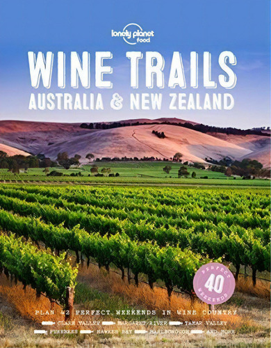 Wine Trails - Australia & New Zealand -ingles, De Vv. Aa.. Editorial Lonely Planet, Tapa Blanda En Inglés