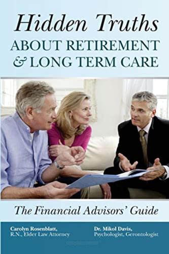 Hidden Truths About Retirement & Long Term Care: The Financi