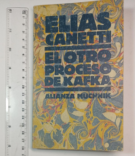 El Otro Proceso De Kafka, Elias Canetti