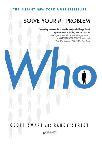 Who: The A Method For Hiring: The A Method For Hiring, De Geoff Smart. Editorial Ballantine Books, Tapa Dura En Inglés, 2008