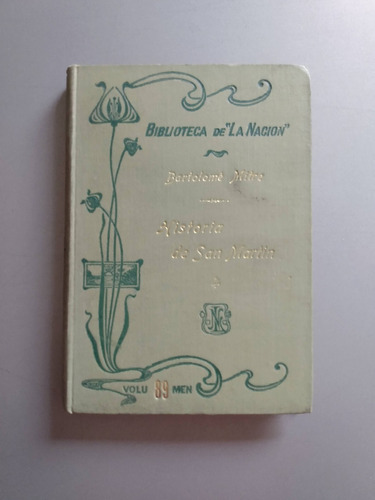 Historia De San Martín Vol. 4 - Bartolome Mitre - La Nacion