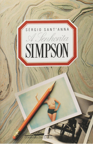 A senhorita Simpson, de Sant'Anna, Sérgio. Editora Schwarcz SA, capa mole em português, 1989