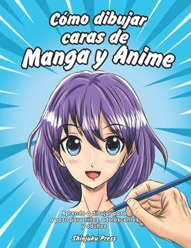 Libro: Cómo Dibujar Caras Manga Y Anime: Aprende A Dibuja&..