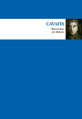 Cavafis: Selección de prosas, de Bádenas de la Peña, Pedro. Serie Biblioteca de Literatura Universal Editorial Almuzara, tapa blanda en inglés / español, 2022