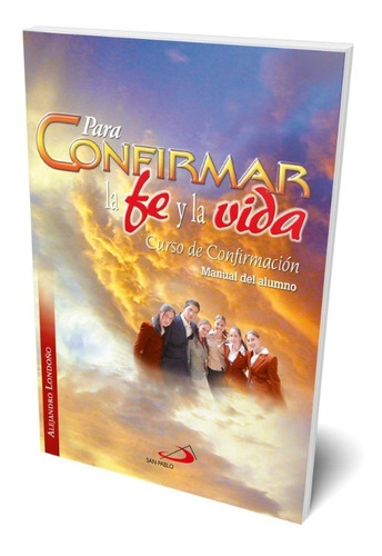 Para Confirmar La Fe Y La Vida - Curso De Confirmación