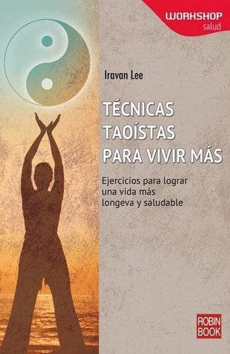 Tecnicas Taoistas Para Vivir Mas-lee, Iravan-robinbook