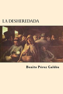 Libro La Desheredada (spanish Edition) - Galdos, Benito P...