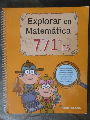 Explorar En Matematica 7 / 1 Es - Broitman Y Otros - 2016