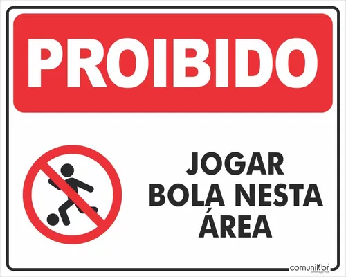 Placa Proibido Jogar Bola - Afonso Adesivos