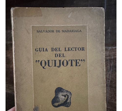 Guia Del Lector Del Quijote Salvador De Madariaga 