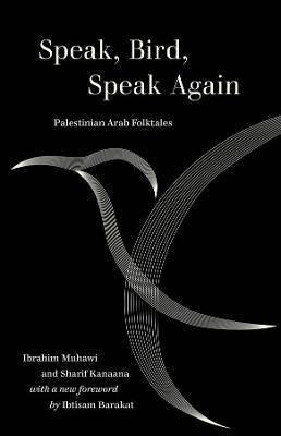 Libro Speak, Bird, Speak Again : Palestinian Arab Folktal...