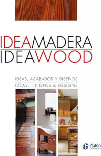 Libro Idea Madera  Idea Wood - Construccion  1 Vol Tapa Dura