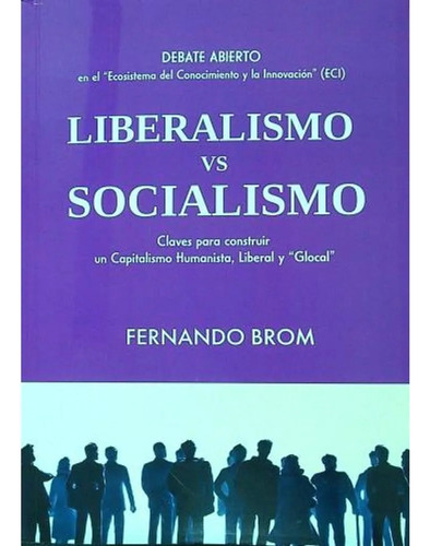 Liberalismo Vs Socialismo - Fernando Brom