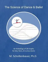 Comprar Libro The Science Of Dance & Ballet - M Schottenbauer