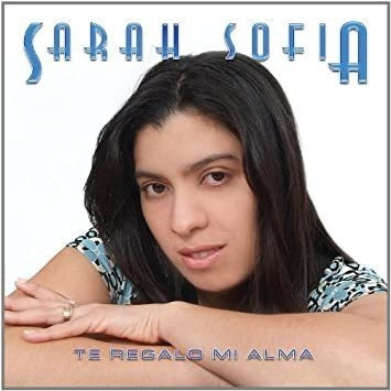 Sarah Sofia Gomez Te Regalo Mi Alma Usa Import Cd