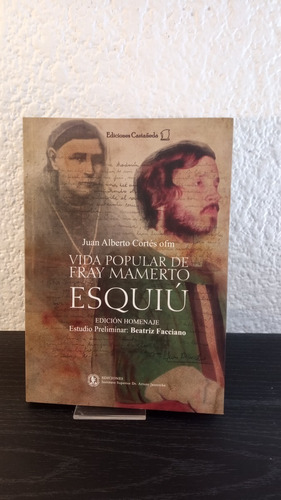 Vida Popular De Fray Mamerto Esquiú - Juan A. Cortés Ofm
