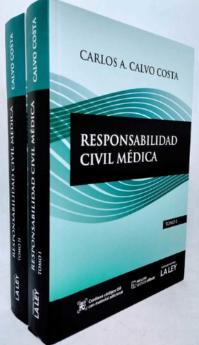 Responsabilidad Civil Médica 2 Tomos / Carlos Calvo Costa