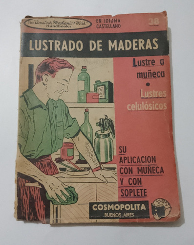 Lustrado De Maderas Rival Cosmopolita 1960