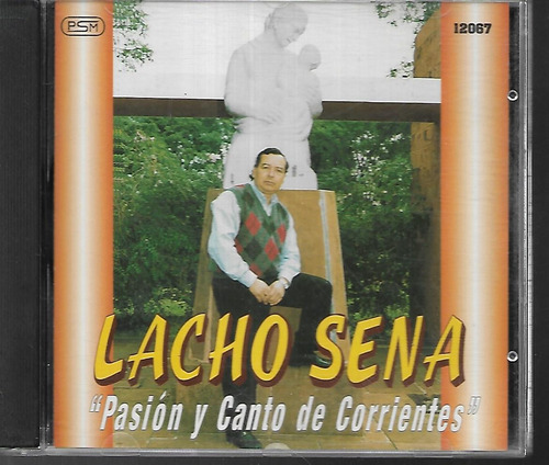 Lacho Sena Album Pasion Y Canto De Corrientes Sello Psm Cd