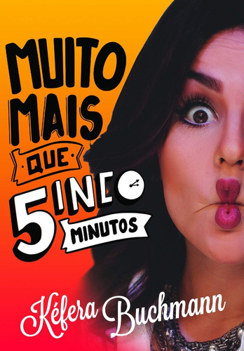 Livro Muito Mais Que Cinco Minutos - Kefera Buchmann