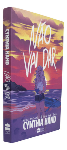 Livro Não vai dar de Cynthia Hand edição 1 capa mole 2024 em português editorial HarperCollins Brasil