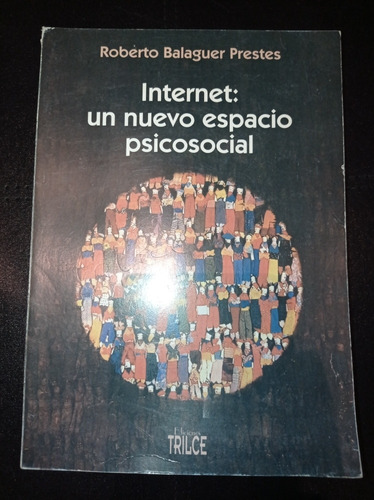 Internet: Un Nuevo Espacio Psicosocial - Roberto Balaguer P.