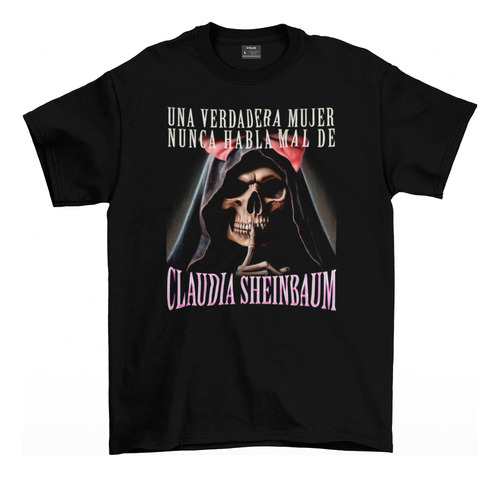 Playera Una Verdadera Mujer Nunca Habla Mal De Claudia Shein