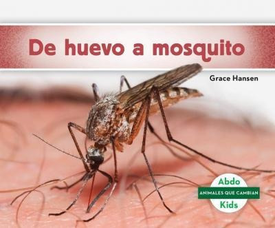 De Huevo A Mosquito   Grace Hansenhardbackaqwe