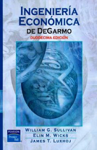 Ingenieria Economica De Degarmo 12 Ed