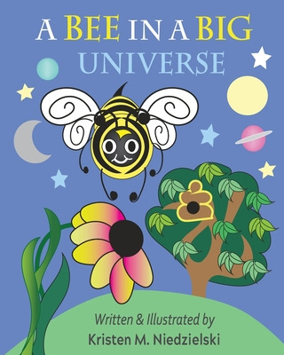 Libro A Bee In A Big Universe - Niedzielski, Kristen M.