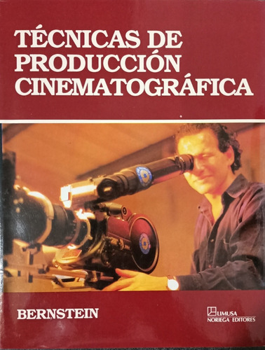 Tecnicas De Produccion Cinematografica - Bernstein - Limusa