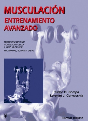 Musculacion . Entrenamiento Avanzado - Hispano-europea