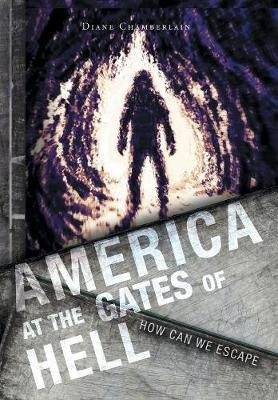 Libro America At The Gates Of Hell : How Can We Escape - ...