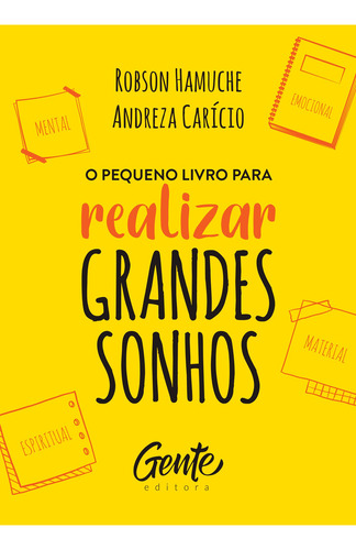 O Pequeno Livro Para Realizar Grandes Sonhos, De Robson Hamuche. Editora Gente, Capa Mole Em Português