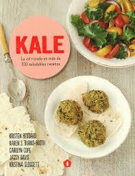 Kale. La Col Rizada En Mas De 100 Saludables Recetas