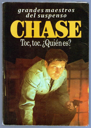 Toc, Toc. ¿quien Es? Chase