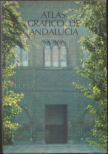 Atlas Grafico De Andalucía  Editorial Aguilar