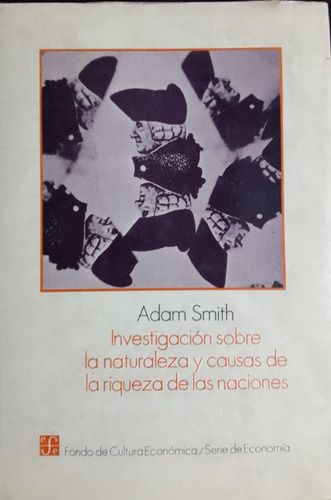 Investigación Sobre La Naturaleza Ycausas Dela Riqueza.smith (Usado)