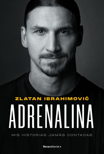 Adrenalina. Mis Historias Jamas Contadas - Ibrahimovic, Zlat