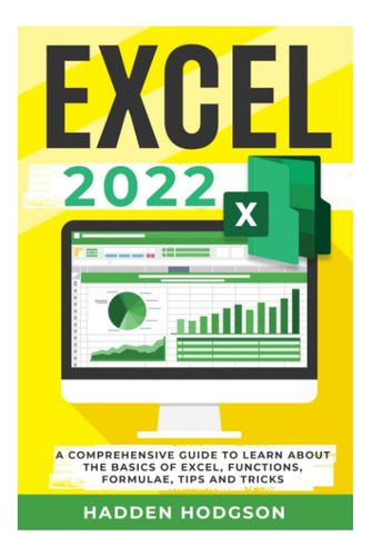 Libro: Excel 2022: Una Guía Completa Para Aprender Sobre El