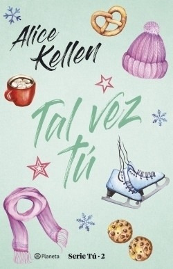 Imagen 1 de 1 de Tal Vez Tu - Serie Tu 2 - Alice Kellen